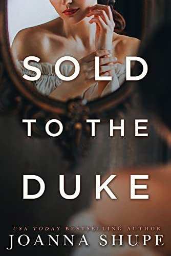 Sold to the Duke by Joanna Shupe